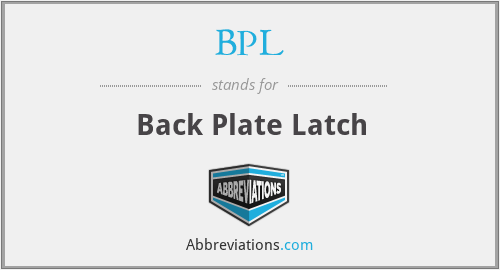BPL - Back Plate Latch