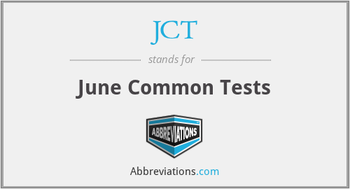 JCT - June Common Tests