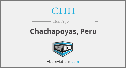 CHH - Chachapoyas, Peru