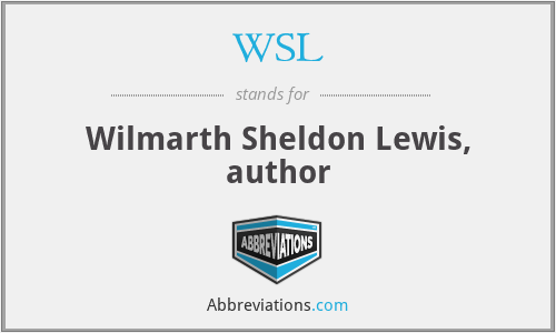 WSL - Wilmarth Sheldon Lewis, author