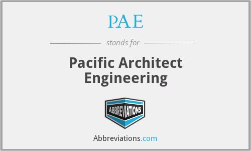PAE - Pacific Architect Engineering