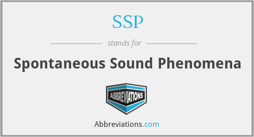 SSP - Spontaneous Sound Phenomena