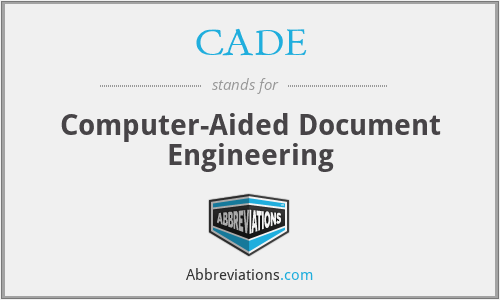 CADE - Computer-Aided Document Engineering