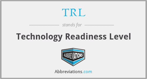 TRL - Technology Readiness Level