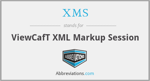 XMS - ViewCafT XML Markup Session