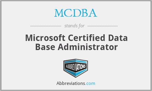 MCDBA - Microsoft Certified Data Base Administrator