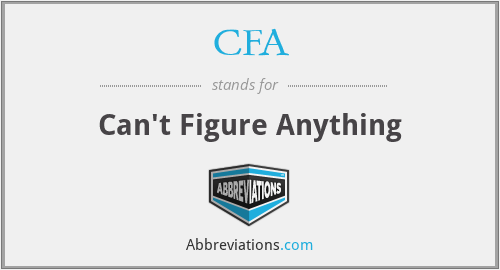 CFA - Can't Figure Anything