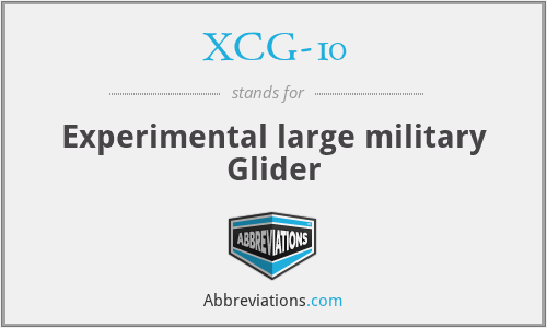 XCG-10 - Experimental large military Glider