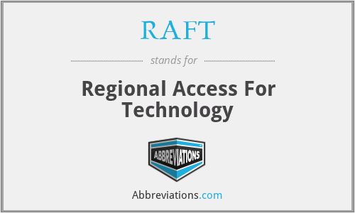 RAFT - Regional Access For Technology