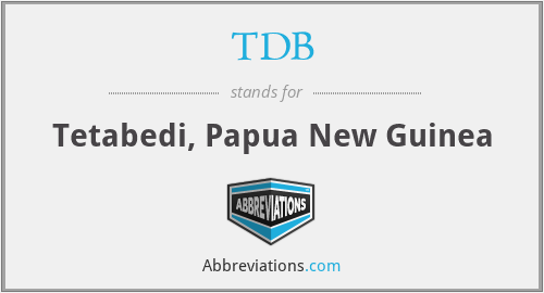 TDB - Tetabedi, Papua New Guinea