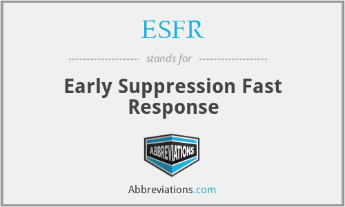 ESFR - Early Suppression Fast Response