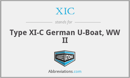 XIC - Type XI-C German U-Boat, WW II