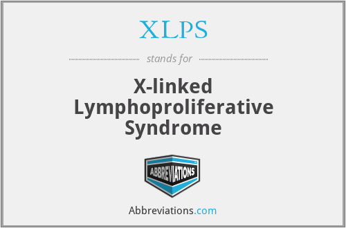 XLPS - X-linked Lymphoproliferative Syndrome