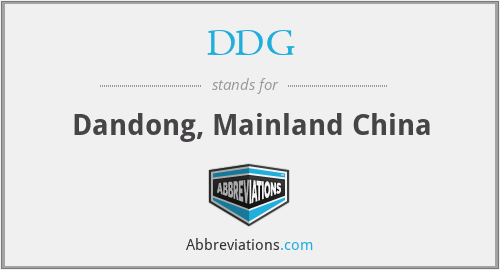 DDG - Dandong, Mainland China