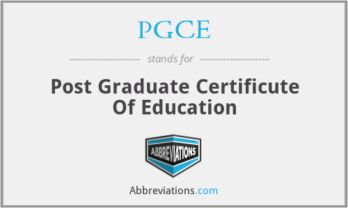 PGCE - Post Graduate Certificute Of Education