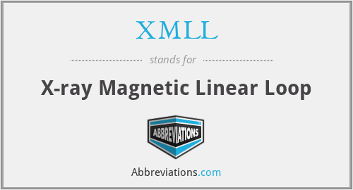 XMLL - X-ray Magnetic Linear Loop