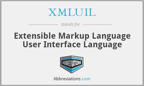 XMLUIL - Extensible Markup Language User Interface Language