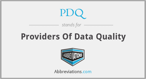 PDQ - Providers Of Data Quality