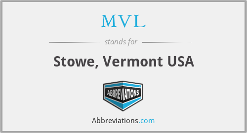 MVL - Stowe, Vermont USA