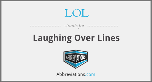 LOL - Laughing Over Lines