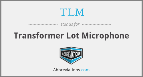 TLM - Transformer Lot Microphone