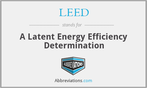 LEED - A Latent Energy Efficiency Determination
