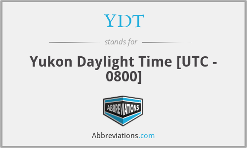 YDT - Yukon Daylight Time [UTC - 0800]