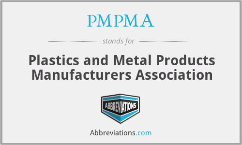 PMPMA - Plastics and Metal Products Manufacturers Association