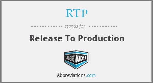 RTP - Release To Production