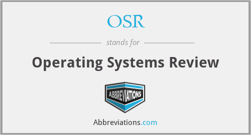 OSR - Operating Systems Review
