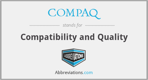 COMPAQ - Compatibility and Quality