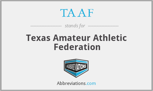 TAAF - Texas Amateur Athletic Federation