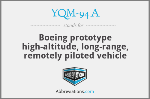 YQM-94A - Boeing prototype high-altitude, long-range, remotely piloted vehicle