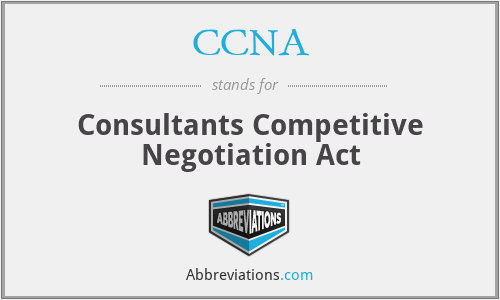 CCNA - Consultants Competitive Negotiation Act