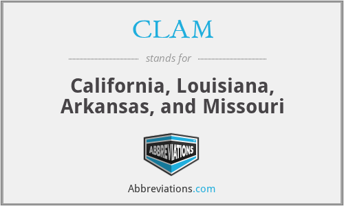 CLAM - California, Louisiana, Arkansas, and Missouri