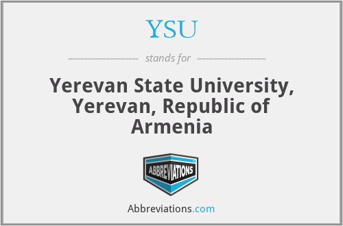 YSU - Yerevan State University, Yerevan, Republic of Armenia