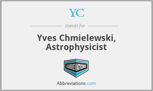 YC - Yves Chmielewski, Astrophysicist