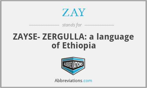 ZAY - ZAYSE- ZERGULLA: a language of Ethiopia