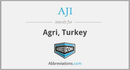 AJI - Agri, Turkey