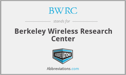 BWRC - Berkeley Wireless Research Center