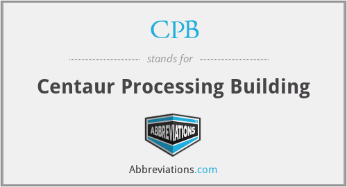 CPB - Centaur Processing Building