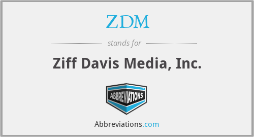 ZDM - Ziff Davis Media, Inc.