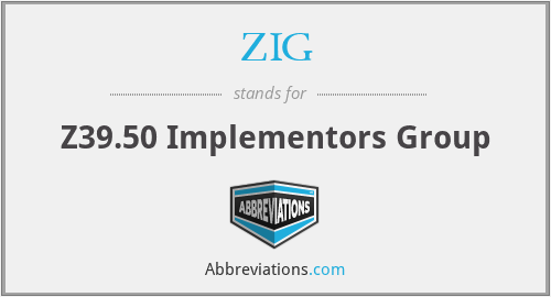 ZIG - Z39.50 Implementors Group