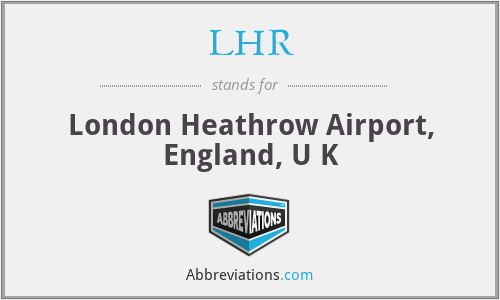 LHR - London Heathrow Airport, England, U K