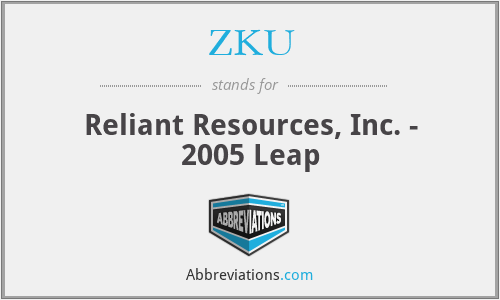 ZKU - Reliant Resources, Inc. - 2005 Leap