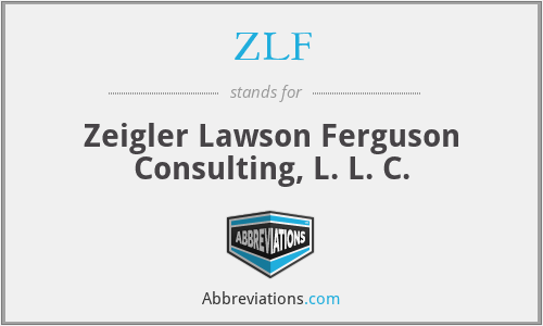 ZLF - Zeigler Lawson Ferguson Consulting, L. L. C.