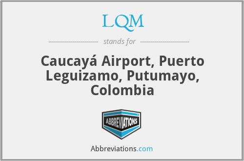 LQM - Caucayá Airport, Puerto Leguizamo, Putumayo, Colombia