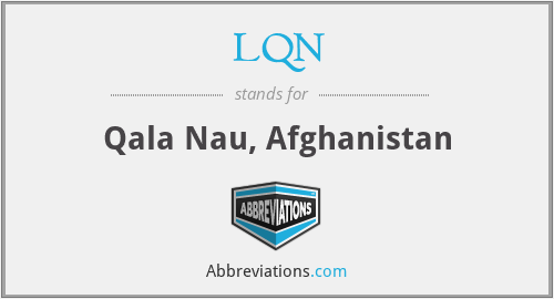 LQN - Qala Nau, Afghanistan