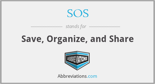 SOS - Save, Organize, and Share