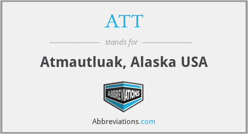 ATT - Atmautluak, Alaska USA